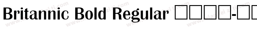 Britannic Bold Regular 字体下载字体转换